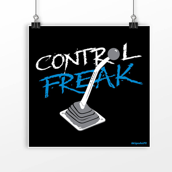 Control Freak - A manual transmission stick shift enthusiast shirt
