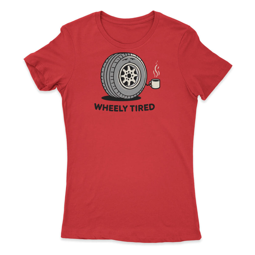 Wheely Tired Women's Tee